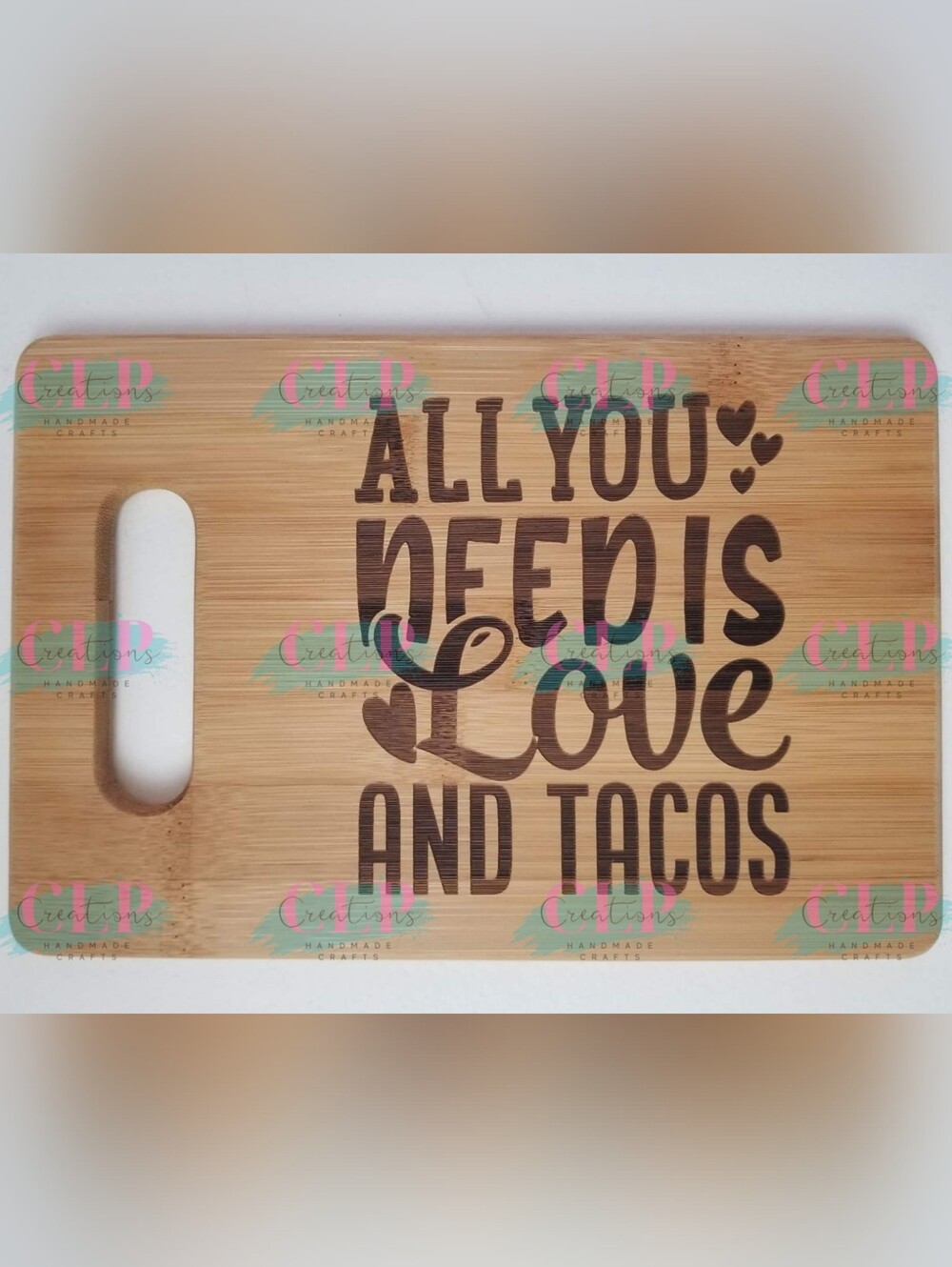 6"X9" Laser Engraved Bamboo Cutting Board/Decor "All You Need Is Love and Tacos"